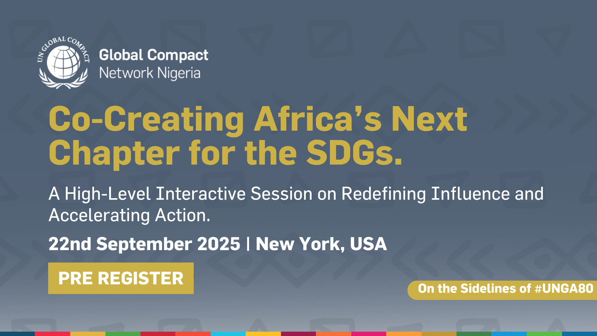 UNGC Network Nigeria at the UNGA80: Co-Creating Africa’s Next Chapter for the SDGs